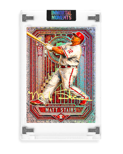 IMMORTAL MOMENTS™ MATT STAIRS "SLUGGER" FOREVER 08 SERIES COLLECTIBLE